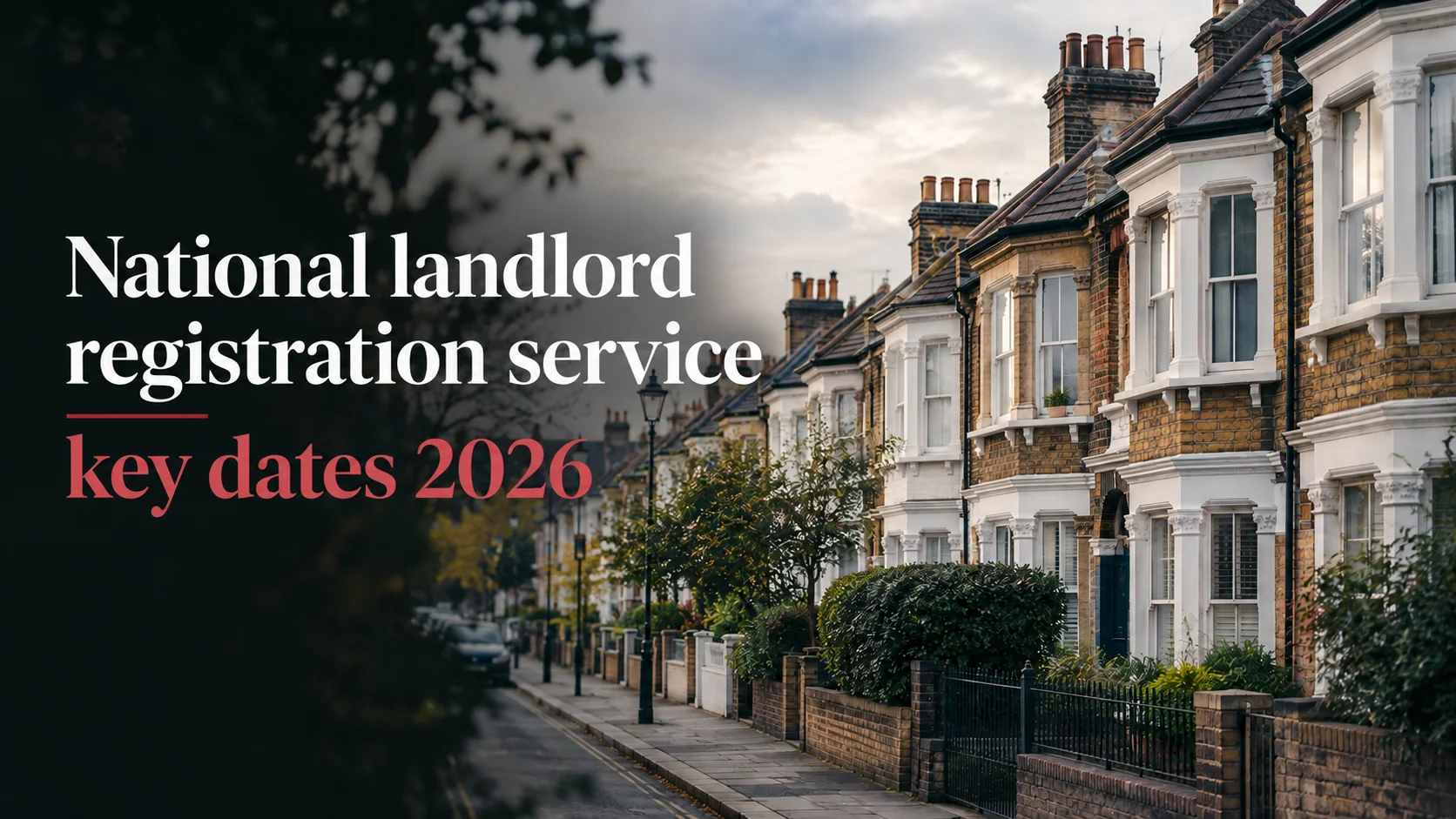 National landlord registration service key dates 2026